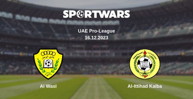 Al Wasl — Al-Ittihad Kalba watch online for free 16.12.2023