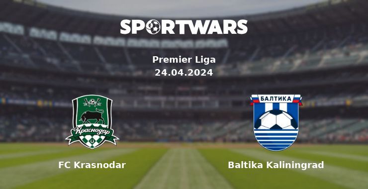 FC Krasnodar — Baltika Kaliningrad watch online for free 24.04.2024