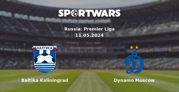 Baltika Kaliningrad — Dynamo Moscow, where to watch online broadcast