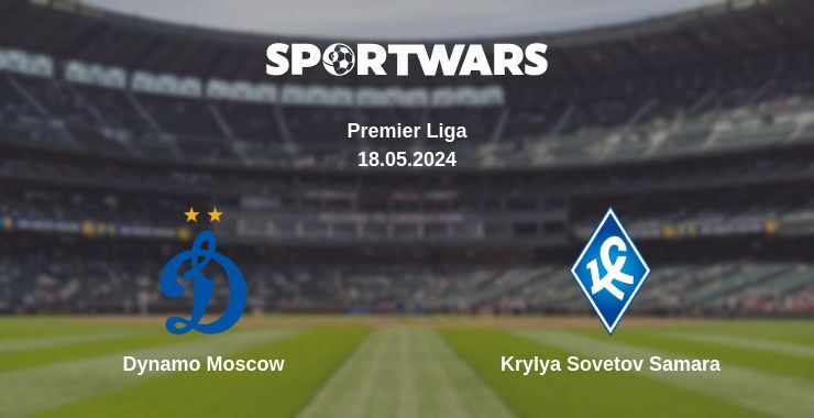 Dynamo Moscow — Krylya Sovetov Samara watch online for free 18.05.2024