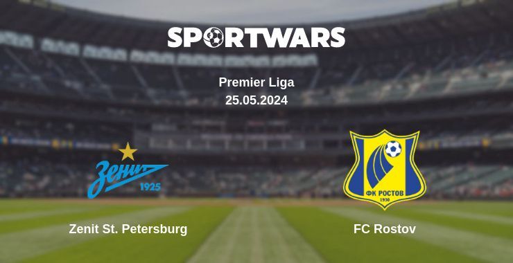 Zenit St. Petersburg — FC Rostov watch online for free 25.05.2024