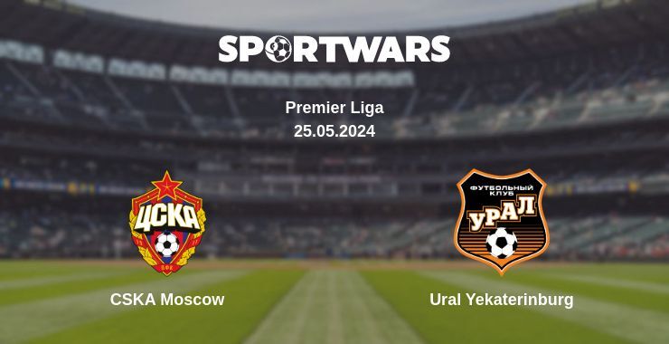 CSKA Moscow — Ural Yekaterinburg watch online for free 25.05.2024