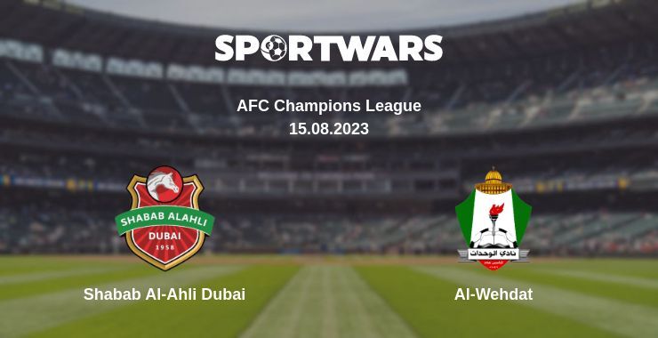 Shabab Al-Ahli Dubai — Al-Wehdat watch online for free 15.08.2023