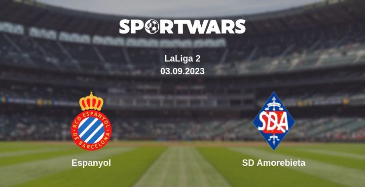 Espanyol — SD Amorebieta watch online for free 03.09.2023