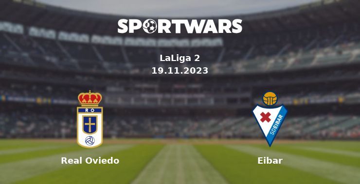 Real Oviedo — Eibar watch online for free 19.11.2023