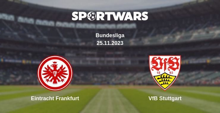 Eintracht Frankfurt — VfB Stuttgart watch online for free 25.11.2023