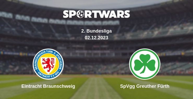 Eintracht Braunschweig — SpVgg Greuther Fürth watch online for free 02.12.2023