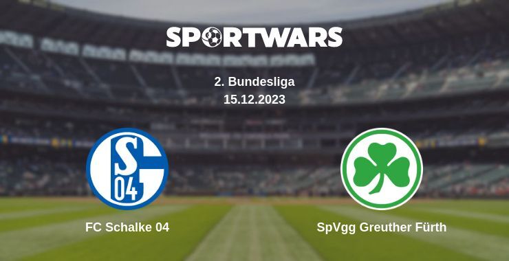 FC Schalke 04 — SpVgg Greuther Fürth watch online for free 15.12.2023