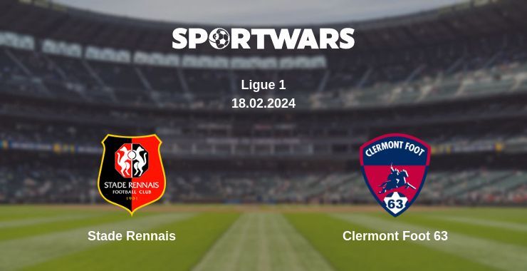 Stade Rennais — Clermont Foot 63 watch online for free 18.02.2024