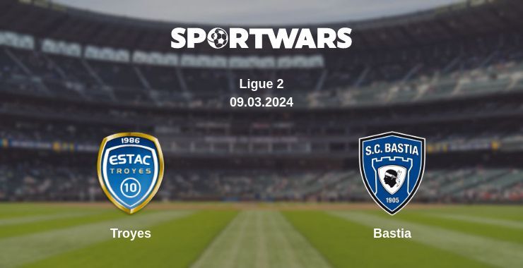 Troyes — Bastia watch online for free 09.03.2024