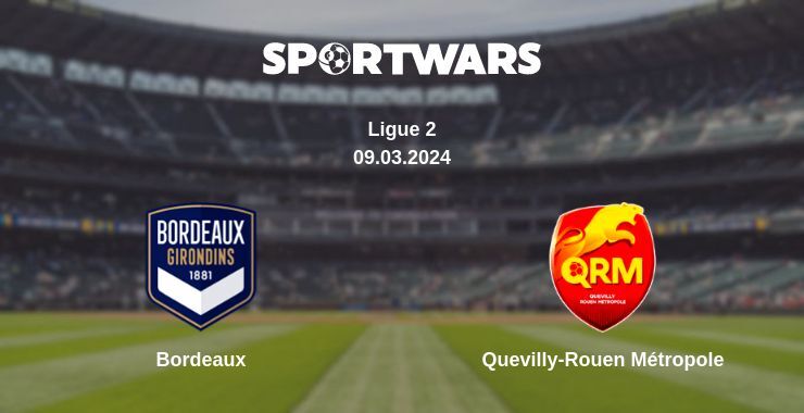 Bordeaux — Quevilly-Rouen Métropole watch online for free 09.03.2024