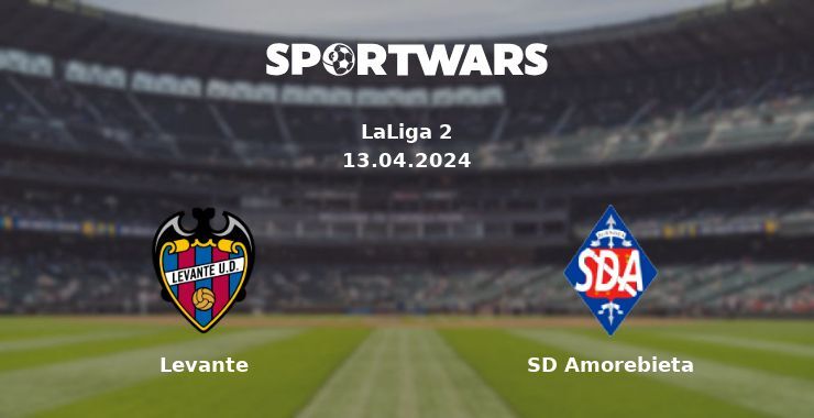 Levante — SD Amorebieta watch online for free 13.04.2024