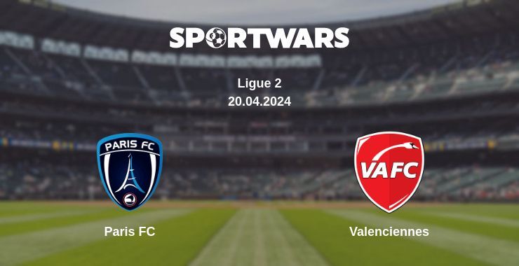 Paris FC — Valenciennes watch online for free 20.04.2024