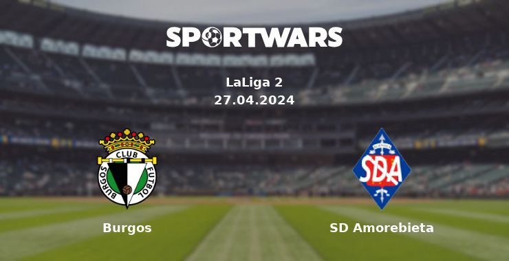 Burgos — SD Amorebieta watch online for free 27.04.2024