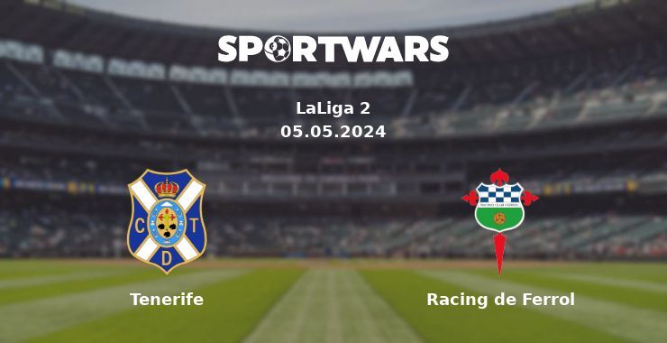 Tenerife — Racing de Ferrol watch online for free 05.05.2024