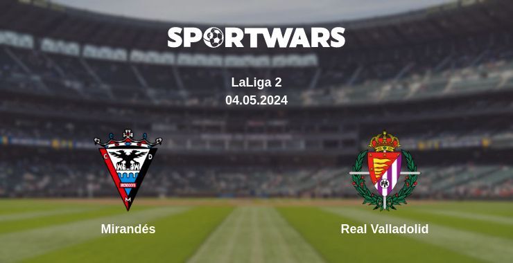 Mirandés — Real Valladolid watch online for free 04.05.2024