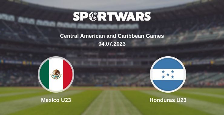 Mexico U23 — Honduras U23 watch online for free 04.07.2023