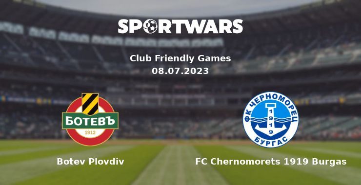 Botev Plovdiv — FC Chernomorets 1919 Burgas watch online for free 08.07.2023