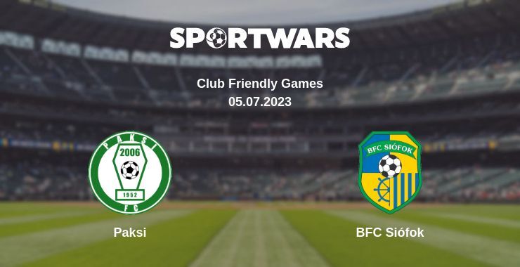 Paksi — BFC Siófok watch online for free 05.07.2023