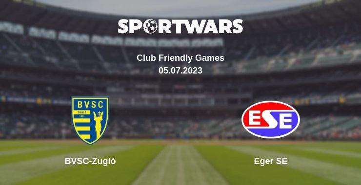 BVSC-Zugló — Eger SE watch online for free 05.07.2023