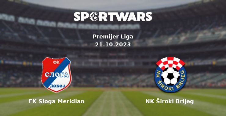 FK Sloga Meridian — NK Široki Brijeg watch online for free 21.10.2023