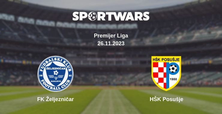 FK Željezničar — HŠK Posušje watch online for free 26.11.2023