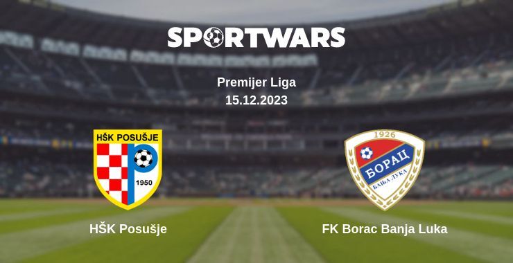 HŠK Posušje — FK Borac Banja Luka watch online for free 15.12.2023