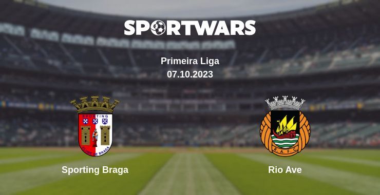 Sporting Braga — Rio Ave watch online for free 07.10.2023