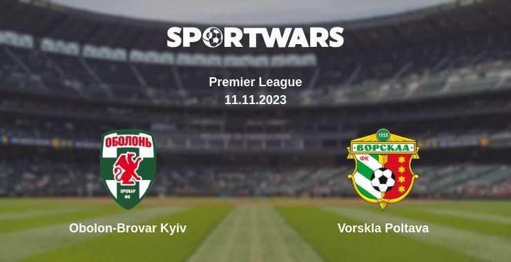 Obolon-Brovar Kyiv — Vorskla Poltava watch online for free 11.11.2023