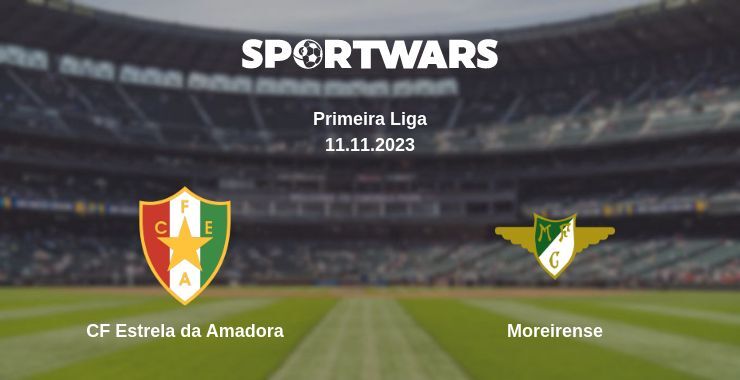 CF Estrela da Amadora — Moreirense watch online for free 11.11.2023