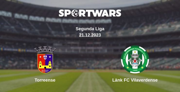 Torreense — Länk FC Vilaverdense watch online for free 21.12.2023