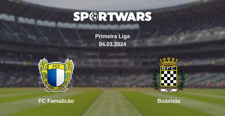 FC Famalicão — Boavista watch online for free 04.03.2024