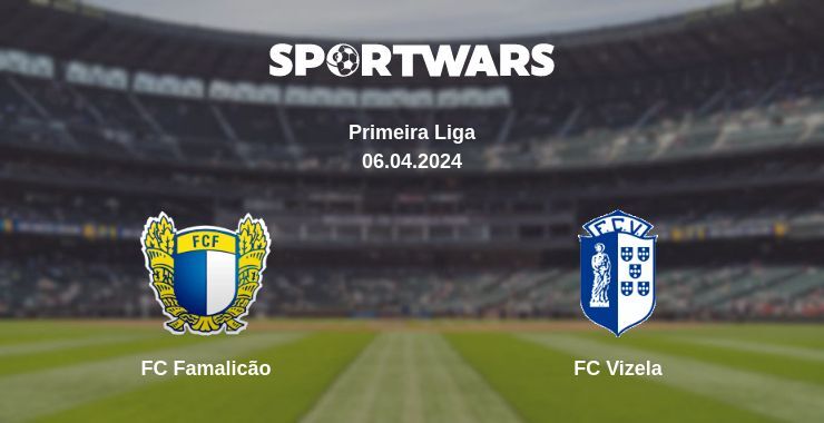 FC Famalicão — FC Vizela watch online for free 06.04.2024