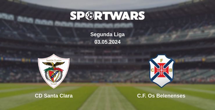 CD Santa Clara — C.F. Os Belenenses watch online for free 03.05.2024