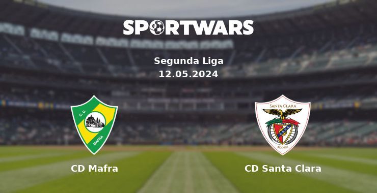 CD Mafra — CD Santa Clara watch online for free 12.05.2024