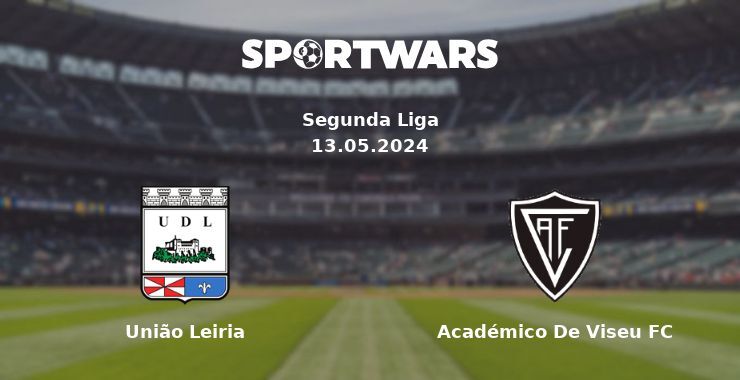 União Leiria — Académico De Viseu FC watch online for free 13.05.2024