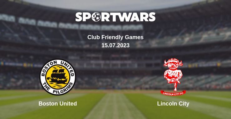 Boston United — Lincoln City watch online for free 15.07.2023