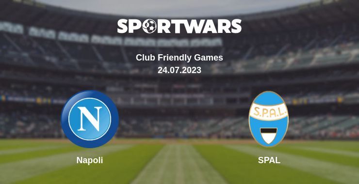 Napoli — SPAL watch online for free 24.07.2023