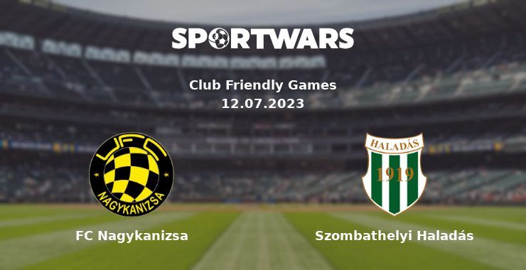 FC Nagykanizsa — Szombathelyi Haladás watch online for free 12.07.2023