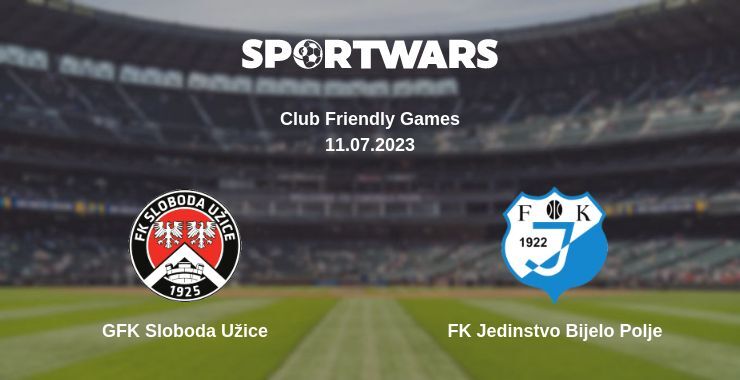 GFK Sloboda Užice — FK Jedinstvo Bijelo Polje watch online for free 11.07.2023