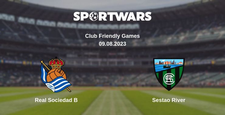 Result of the Real Sociedad B — Sestao River match, 09.08.2023