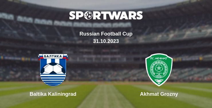 Baltika Kaliningrad — Akhmat Grozny, where to watch online broadcast