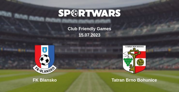 FK Blansko — Tatran Brno Bohunice watch online for free 15.07.2023