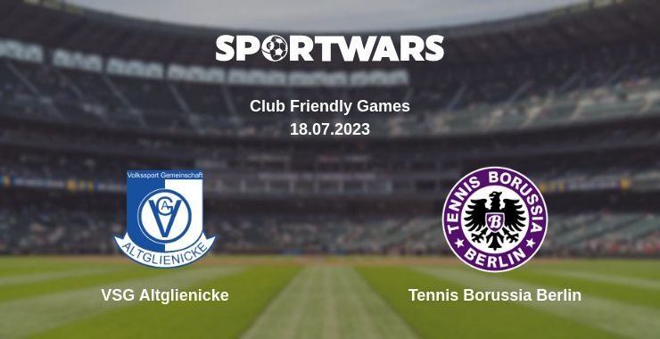 VSG Altglienicke — Tennis Borussia Berlin watch online for free 18.07.2023