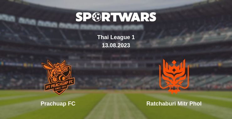 Prachuap FC — Ratchaburi Mitr Phol watch online for free 13.08.2023