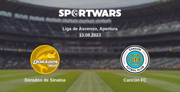 Dorados de Sinaloa — Cancún FC watch online for free 13.08.2023