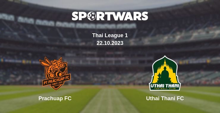 Prachuap FC — Uthai Thani FC watch online for free 22.10.2023