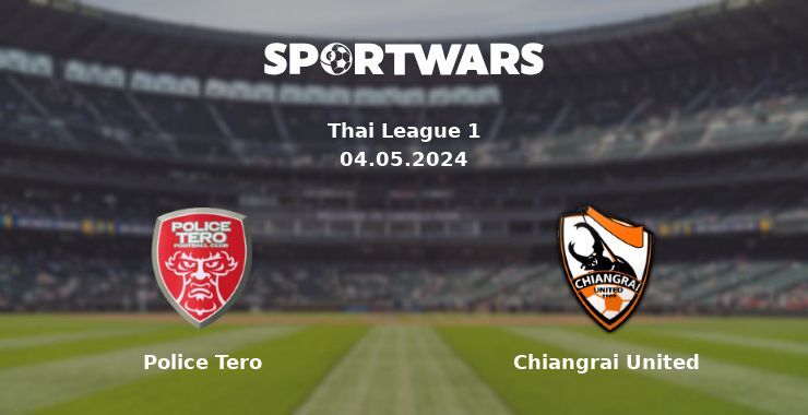 Police Tero — Chiangrai United watch online for free 04.05.2024