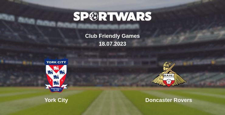 York City — Doncaster Rovers watch online for free 18.07.2023