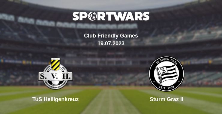 TuS Heiligenkreuz — Sturm Graz II watch online for free 19.07.2023